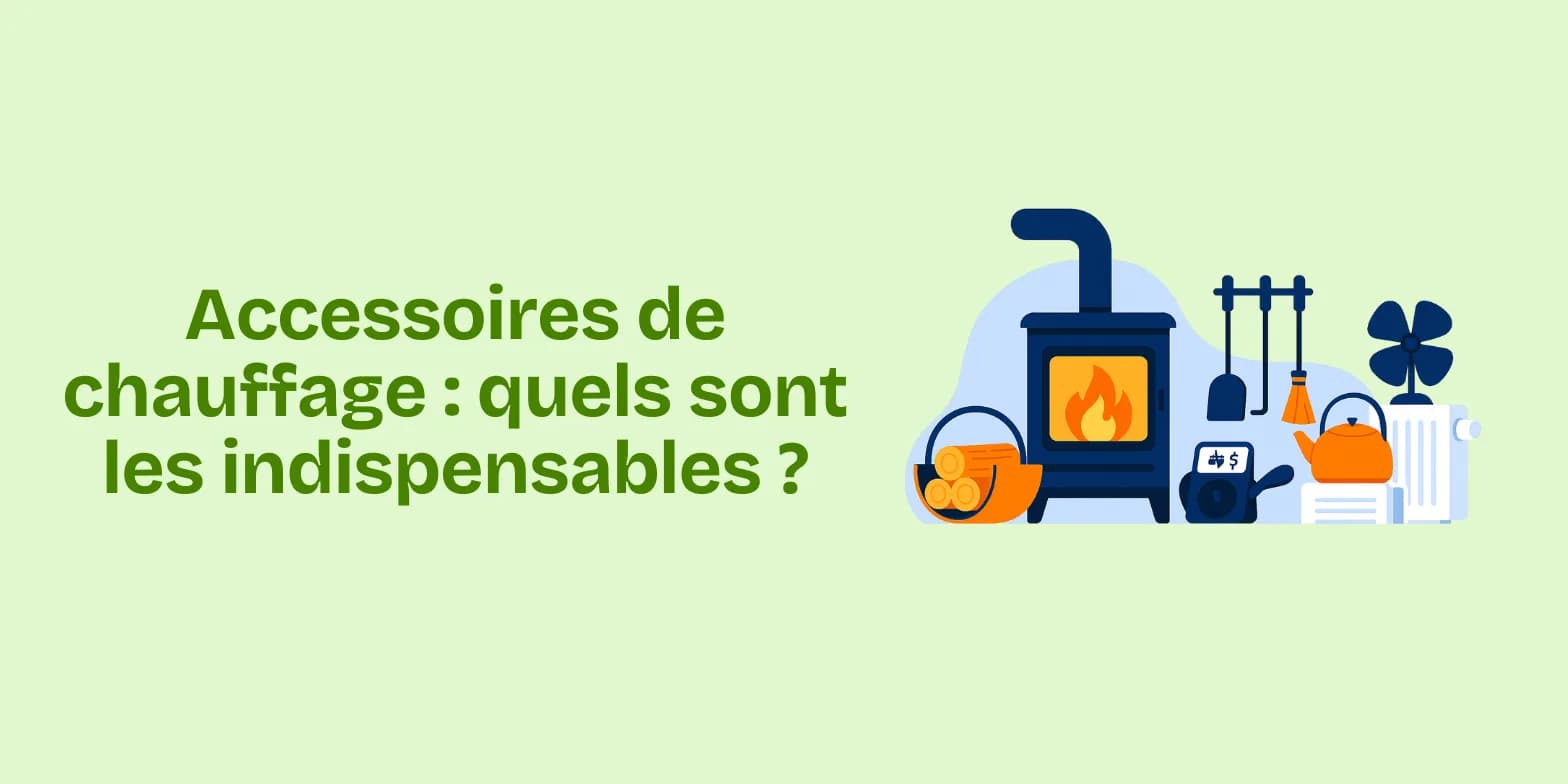 Accessoires de chauffage pour un confort optimal et économe