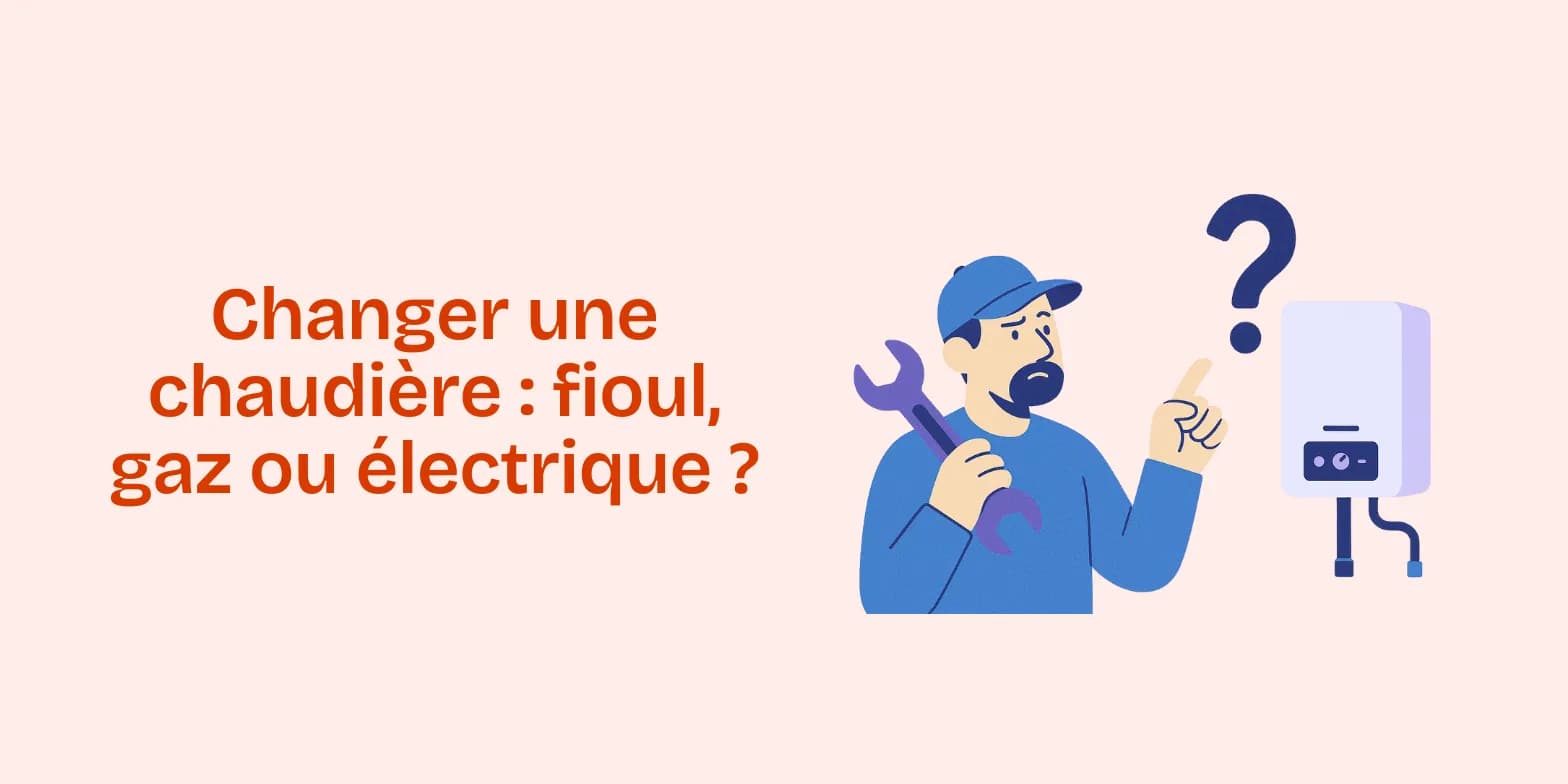 Fioul, gaz ou électrique : quelle chaudière installer en 2025 ?
