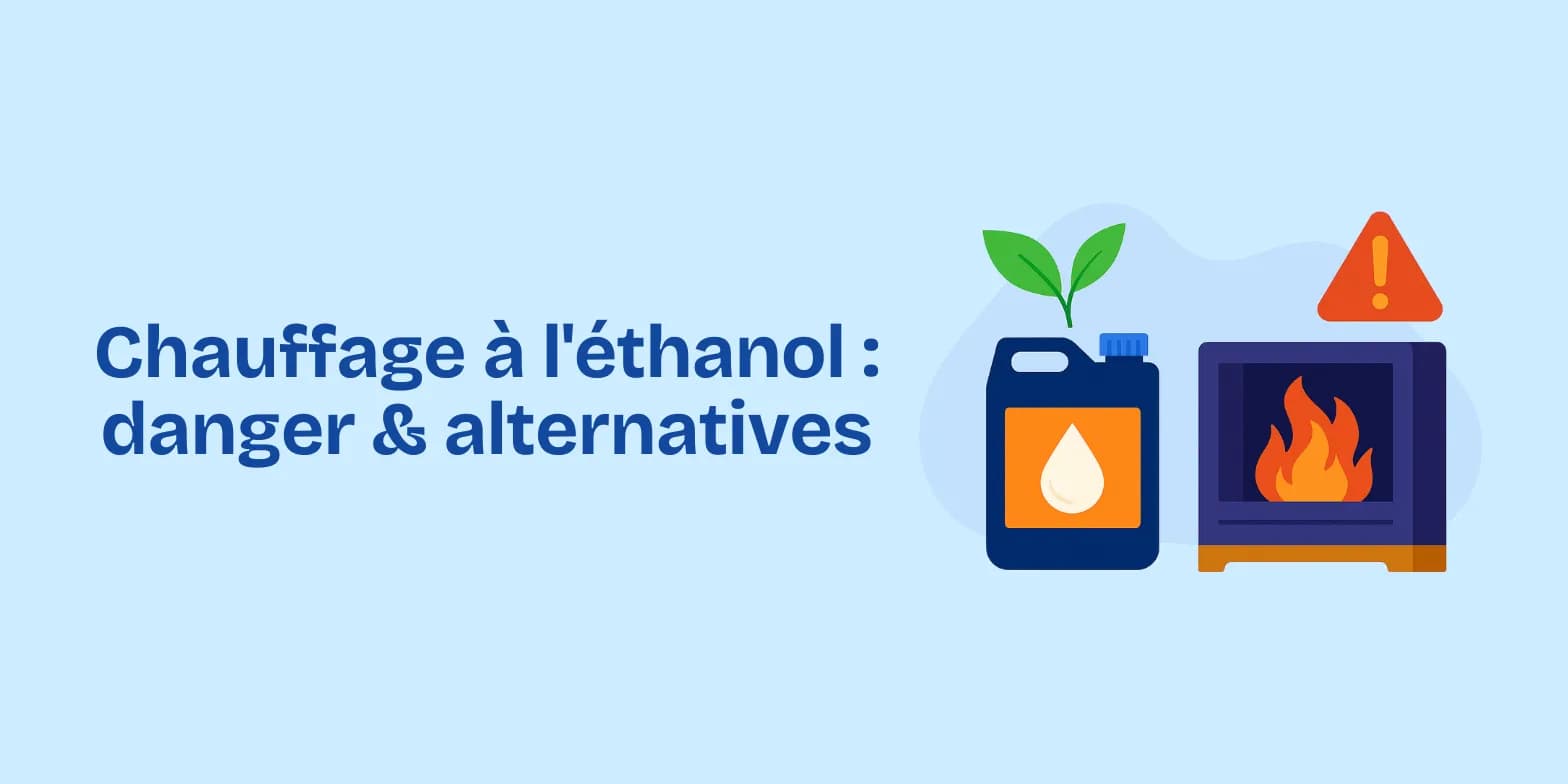 Chauffage à l'éthanol : est-ce vraiment une solution sûre ?