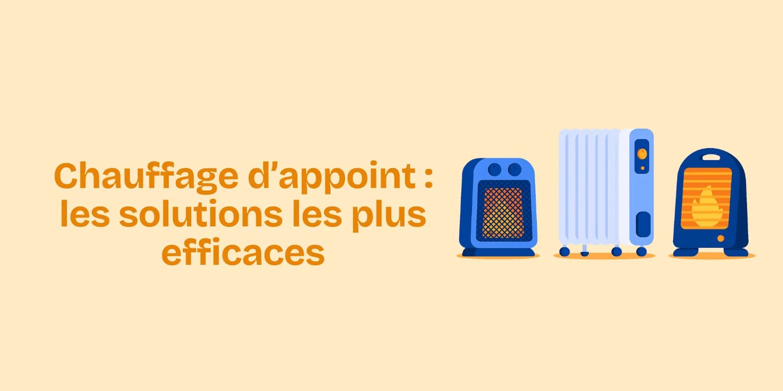 Chauffage d'appoint : les solutions les plus efficaces pour un hiver confortable