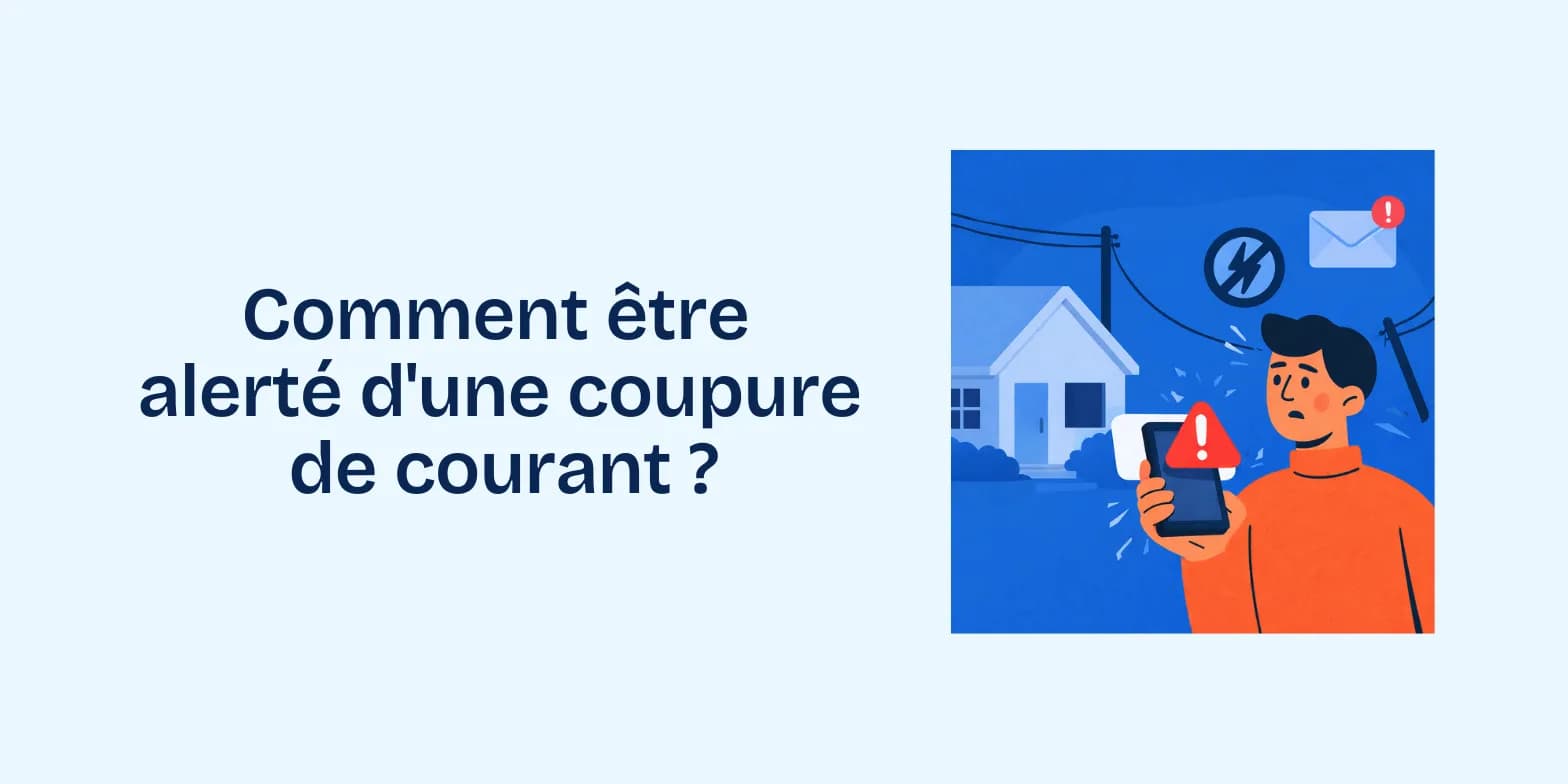 Comment être prévenu lors d’une panne de courant ?