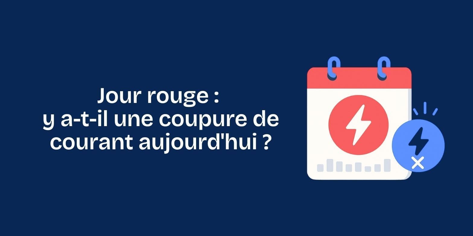Journée rouge : Une coupure de courant est-elle prévue aujourd'hui ?