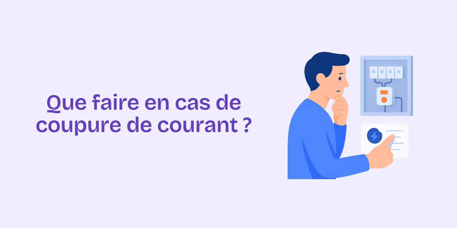 Comment réagir lors d'une panne d'électricité ?