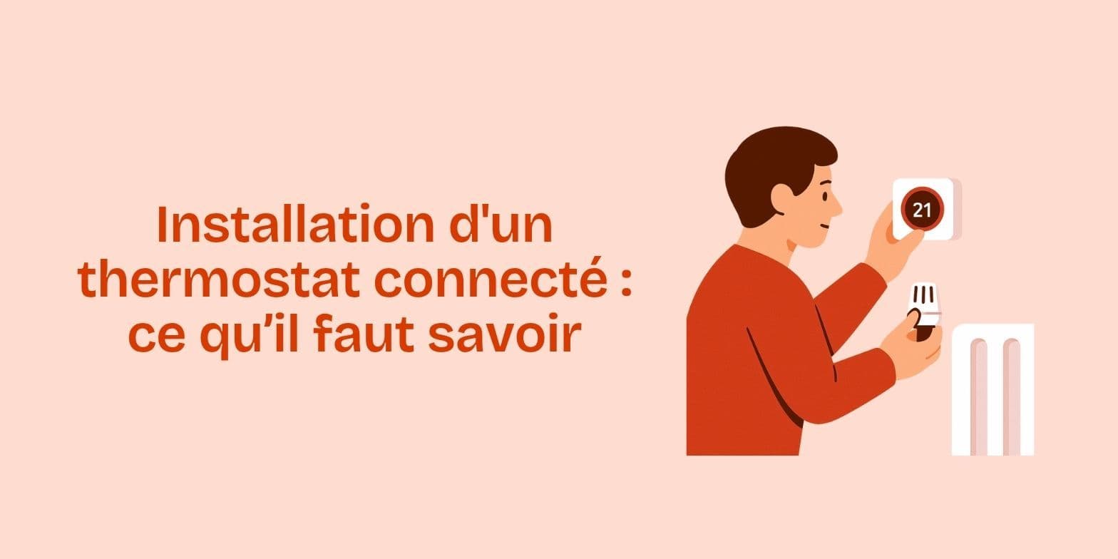 Tout savoir sur l'installation d'un thermostat connecté