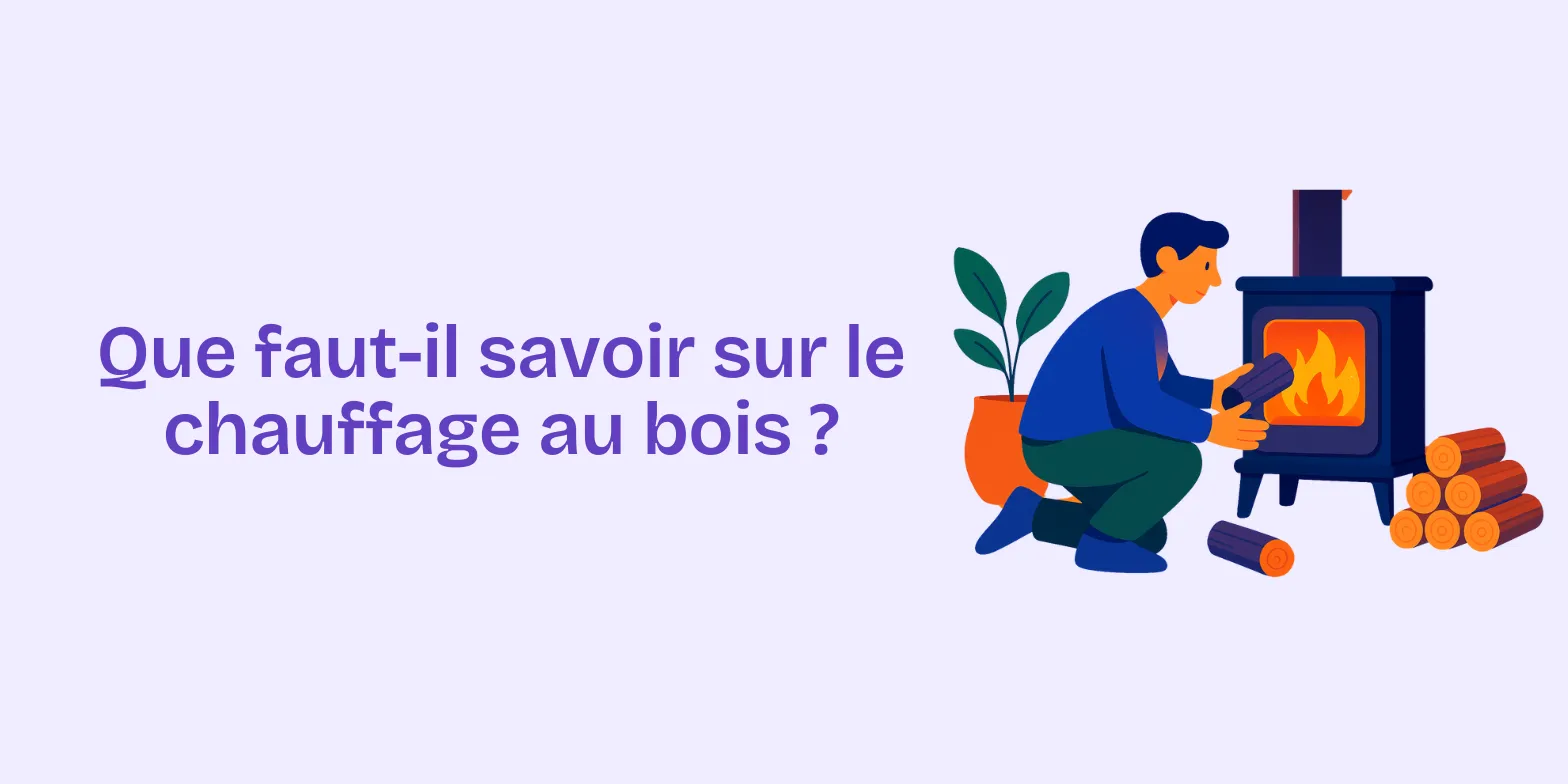 Que fautil savoir sur le chauffage au bois — free download